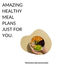 Amazing Healthy Meal Plans By Dieticians for Healthy Living