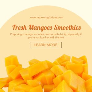 Amazing Tips on How To Prepare A Fresh Mango Smoothies