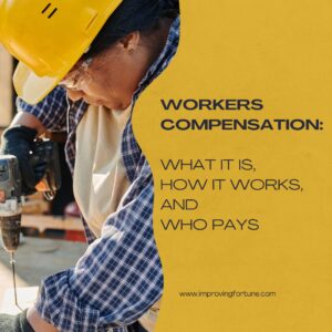 Discover The Basics of Workers Compensation: What It Is, How It Works, and Who Pays